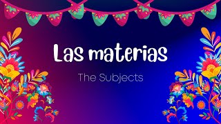 Basic Spanish Lesson 11 Las Materias [upl. by Edrei]