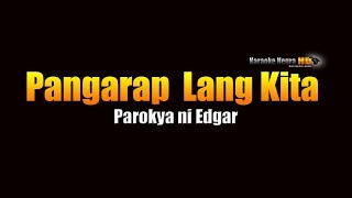 Pangarap Lang Kita  Parokya ni Edgar [upl. by Kcirrez]