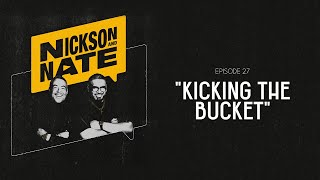 Nickson and Nate  Episode 27 quotKicking the Bucketquot [upl. by Rock]