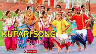 Kupari DJ Remix Song By Dj Akshay 2018 [upl. by Agathy23]