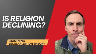 Is Secularization Happening  Examining Classic Secularization Theory [upl. by Dupaix]