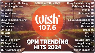 Kung Alam Mo Lang ERE  Best OPM Tagalog Love Songs With Lyrics  BEST OF WISH 1075 Top Songs 2024 [upl. by Aliakam]