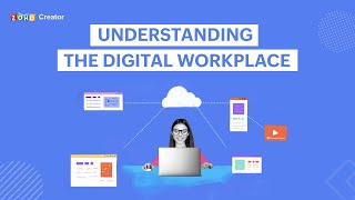 Understanding Digital Workplace  Zoho Creator [upl. by Aratal]