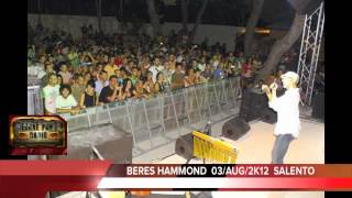 BERES HAMMOND quotLIVEquot august 03th 2k12 reggae pon d radio  Salento [upl. by Yevi307]