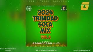 2024 Trinidad Soca Mix Vol 3 By Dj Glaj  2024 Soca  Trinidad  Grenada  Carriacou [upl. by Nikos]