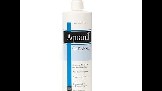 Aquanil Cleanser A Gentle Soapless Lipid Free [upl. by Ottillia]