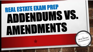 Addendums vs Amendments  Real Estate Exam [upl. by Pederson208]