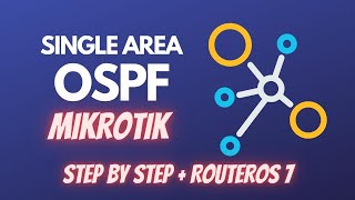 Single Area OSPF  Mikrotik RouterOS 7 for beginners [upl. by Annauqal]