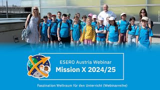 ESERO Austria Webinar MissionX 202425 [upl. by Nihs78]