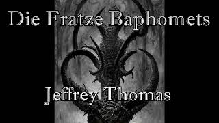 Die Fratze Baphomets  Jeffrey Thomas  CthulhuMythos  046  Hörbuch deutsch [upl. by Yarezed]