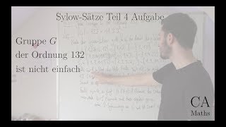 Sylow Sätze Teil 4 Aufgabe Gruppe Ordnung 132 nicht einfach Lösung Algebra [upl. by Geanine]