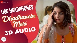 Dhadkanein Meri3D AUDIO  Yasser Desai amp Asees Kaur  Mahima Makwana UNKNOWN 2019 [upl. by Bates]