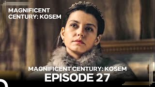 Magnificent Century Kosem Episode 27 English Subtitle again [upl. by Berga]