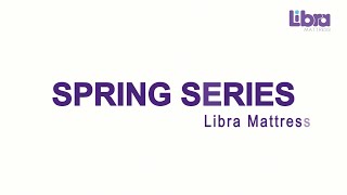 Spring Series  Libra Mattress [upl. by Lederer]