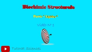 Vidéo N° 1 Biochimie Structurale partie quotLipidesquot [upl. by Naleek444]