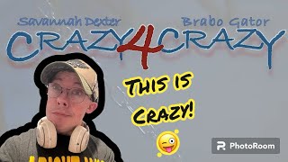 Savannah Dexter X Brabo Gator Crazy 4 Crazy Reaction [upl. by Hsirahc]