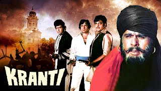 Kranti क्रांति Hindi Full Movie  Dilip Kumar Manoj Kumar Shatrughan Sinha  Hindi Action Movie [upl. by Frank]