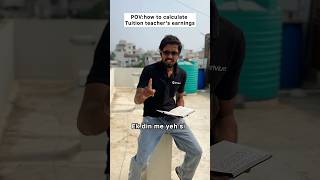 POV How to Calculate Tuition teachers earnings🤑nishchayverma  shorts ytshorts funny [upl. by Prussian44]