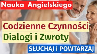 Ucz się Angielskiego Codzienne Aktywności w Domu  Dialogi i Zwroty [upl. by Euginimod808]