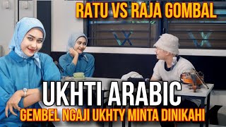 GEMBEL NGAJI UKHTY MINTA DINIKAHI❗️KETIKA RATU GOMBAL VS RAJA GOMBAL DIPERTEMUKAN [upl. by Aerdnaek]