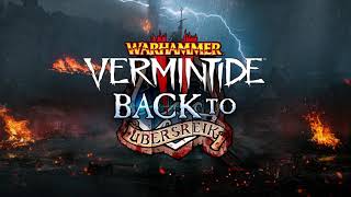 Warhammer Vermintide 2 Back to Ubersreik  The Skaven Come Out To Play OST [upl. by Ainoda49]