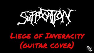 SUFFOCATION  LIEGE OF INVERACITY GUITAR COVER  Julian Gonzalez [upl. by Celtic]