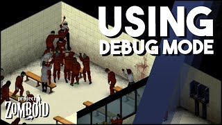 Using Debug Mode in Project Zomboid To Create AMAZING Scenarios A Debug Guide For Project Zomboid [upl. by Neema968]