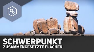 Schwerpunkt Zusammengesetzte Flächen  Fachwerke und statisches Gleichgewicht 13 [upl. by Ravi415]