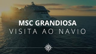 MSC Grandiosa  Visita ao navio [upl. by Crosby]