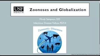 Zoonoses and Globalization  Mindy Sampson DO [upl. by Hnamik396]