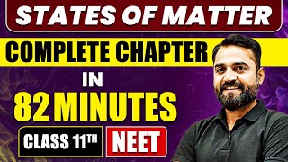 STATES OF MATTER in 82 Minutes  Full Chapter Revision  Class 11 NEET [upl. by Oramlub]