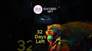 quotSucceed NFT 32 Days Left  Get Ready for Something Bigquot [upl. by Geerts]