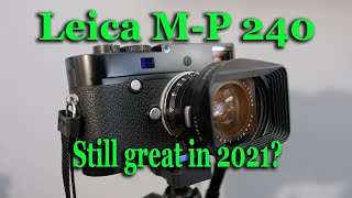 Leica MP 240 Still Great in 2021 [upl. by Arnuad823]