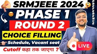 SRMJEEE 2024 Phase 1 Round 2 😍  SRMJEEE Cut off 2024  SRM Counselling 2024  SRMJEEE 2024 [upl. by Dani]