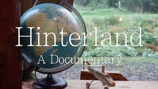 Hinterland A Documentary [upl. by Deevan236]