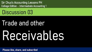 Intermediate Accounting 1 Discussion 03  Trade and Other Receivables [upl. by Aleksandr]