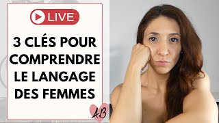 3 CLÉS essentielles pour comprendre le LANGAGE DES FEMMES [upl. by Lihka78]