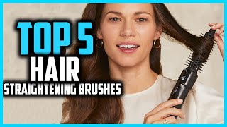 Top 5 Best Hair Straightening Brushes in 2024 [upl. by Lewanna]