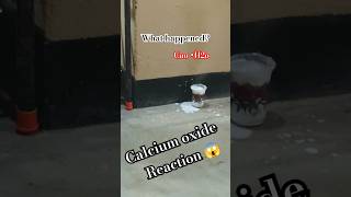 Calcium oxide reaction video 😱calcium h2o oxide viralvideo trrndingshorts trendingvideo [upl. by Ponzo]