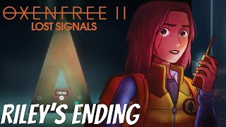 OXENFREE II Lost Signals ENDING Riley [upl. by Anerual]