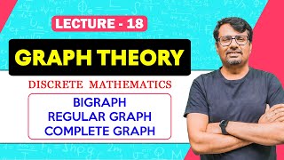 Graph Theory  Types of Graph  Bigraph Regular Graph Complete Graph  Discrete Mathematics [upl. by Madid]