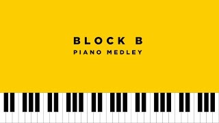 Block B 블락비 Piano Medley [upl. by Woothen]