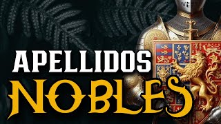 👑Si tu APELLIDO está en ESTA LISTA DESCIENDES de NOBLES 👑 ¿DE DÓNDE VIENES SEGÚN TU APELLIDO [upl. by Engdahl361]