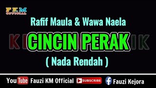 Cincin Perak  Rafif Maula ft Wawa Naela  KARAOKE  Nada Rendah [upl. by Warchaw588]