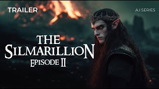 Trailer The Silmarillion Episode 2 AI Series [upl. by Penman]