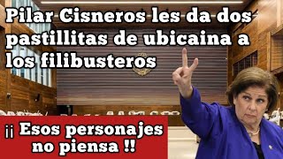 Pilar Cisneros les da UBICAINA a los filibusteros populistas [upl. by Hans]