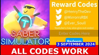 ALL CODES WORK Saber Simulator ROBLOX  SEPTEMBER 3 2024 [upl. by Isabelle476]