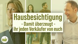 Hausbesichtigung  Wichtige Tipps amp Tricks bei der Besichtigung überzeugen Baufinanzierung [upl. by Eiramlatsyrc41]