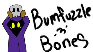 Bumfuzzle and Bones [upl. by Nickles]