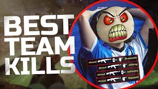 CSGO  BEST OF PRO TEAMKILLS ft Shroud Shox JW ampMORE [upl. by Heintz954]